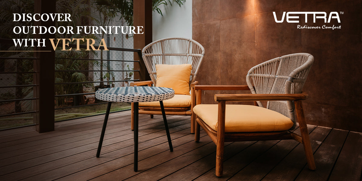 Discover Outdoor Furniture With Vetra