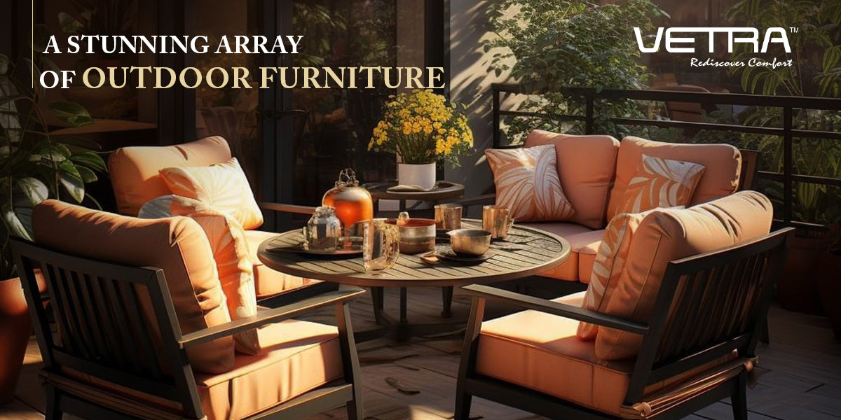 A Stunning Array of Outdoor Furniture